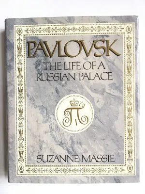 Pavlovsk : The Life of a Russian Palace